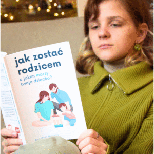 Jak zostać rodzicem, o jakim marzy twoje dziecko?