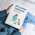 Jak zostać rodzicem o jakim marzy twoje dziecko? - Przedsprzedaż