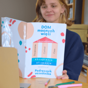 DOM mocnych więzi - podręcznik uczestnika kursu